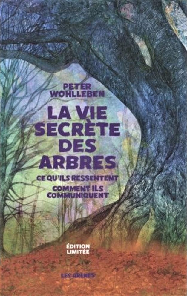 Peter Wohlleben La vie secrète des arbres
